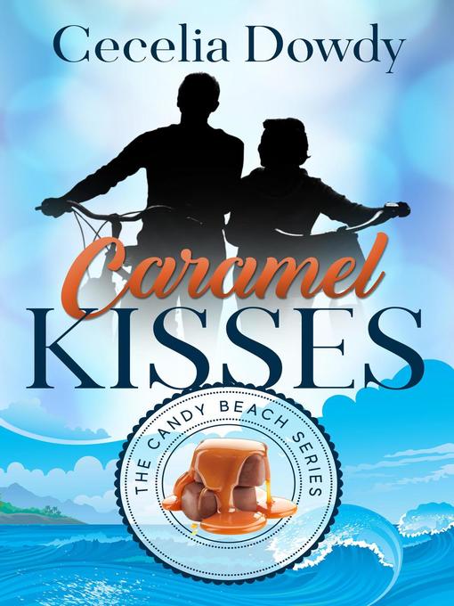 Title details for Caramel Kisses by Cecelia Dowdy - Available